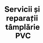 servicii reparații tâmplărie PVC geamuri uși feronerie.